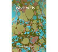 What Art Is (The Art Series)