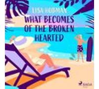 What Becomes Of The Broken Hearted (audiolibro)