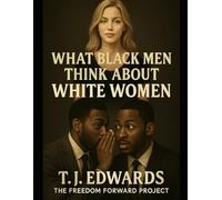 What Black Men Think About White Women
