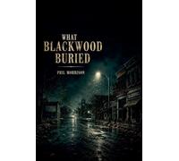 What Blackwood Buried