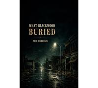 WHAT BLACKWOOD BURIED: Blackwood, 1984. A dying mill town where everyone waves on Main Street and no one asks about the summer of '75. Then the killing starts.