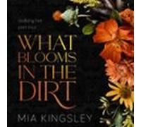 What Blooms In The Dirt (audiolibro)