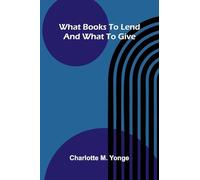 What Books To Lend And What To Give