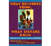 What Brothers Think What Sistahs Know (ebook)