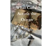 What Came Across the Ocean: A Granddaughter's Journey Through Love Without a Common Language