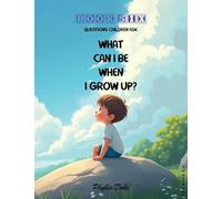 What Can I Be When I Grow Up?