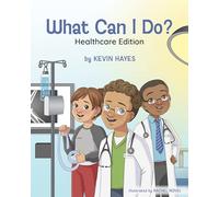 What Can I Do? Healthcare Edition