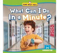What Can I Do in a Minute? (Time Will Tell)