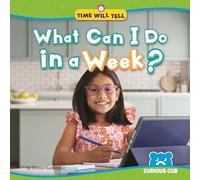 What Can I Do in a Week? (Time Will Tell)