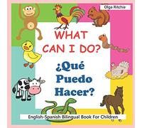 What Can I Do? ¿Qué Puedo Hacer? English-Spanish Bilingual Book For Children: Libro Bilingüe Inglés-Español para Niños