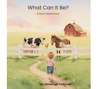 What Can It Be?: A Farm Adventure (What Can It Be? Adventures)