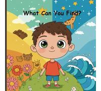 What can you find?: A Fun Adventure of Hidden Surprises