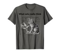 What Cats Really Think Funny Cat Physics Humor Men Women Camiseta
