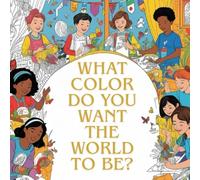 What color do you want the world to be?