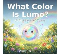 What Color Is Lumo?: A First Book of Colors