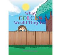 What Colors Would They Be?