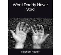 What Daddy Never Said