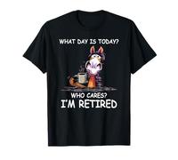 what day is today who cares I'm retired funny horse Camiseta