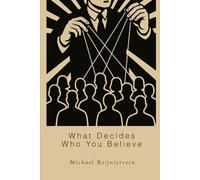What Decides Who You Believe