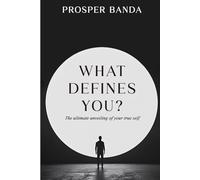 What Defines You?: The Ultimate Unveiling Of Your True Self