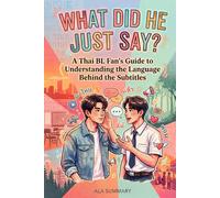 WHAT DID HE JUST SAY? | A Thai BL Fan’s Guide to Understanding the Language Behind the Subtitles: Thai BL Language Guide | Decode the Words Behind the Drama | No Thai Skills Required
