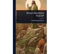 What Did Jesus Teach?