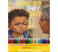 What Did They Say? Coloring and Educational Activity Book