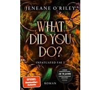 What did you do?: Roman | Die Dark Romantasy-Sensation für Fans von Sarah J. Maas und Enemies to Lovers: 2