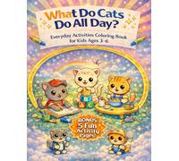 what do cats do all day?: everyday activities coloring book for kids age 3-6
