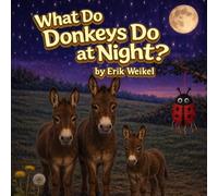 What Do Donkeys Do at Night? (What Do Animals Do at Night?)