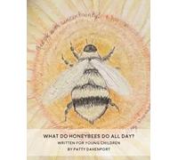 What do Honeybees do all day?