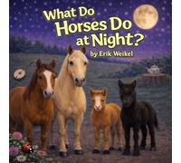What Do Horses Do at Night? (What Do Animals Do at Night?)