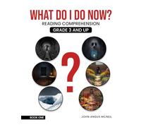 WHAT DO I DO NOW? READING COMPREHENSION