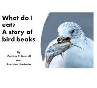 What do I eat? A story of bird beaks (Early Primary Science Books)