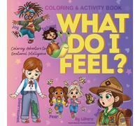 What Do I Feel? Coloring Adventure to Emotional Intelligence: Social Emotional Learning (SEL) Coloring & Activity Workbook with Fun Feelings to Color, ... Games, and DIY Cards | For Ages 3-9