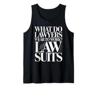 What Do Lawyers Wear To Work Law Suits Legal Puns - Camiseta sin Mangas