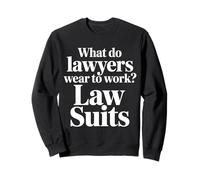 What Do Lawyers Wear To Work Law Suits Legal Puns |- Sudadera