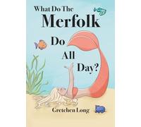 What Do The Merfolk Do All Day