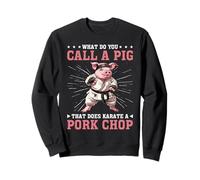 What Do You Call A Pig That Does Karate A Pork Chop - Sudadera