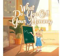 What Do You Call Your Mommy