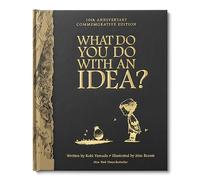 What Do You Do With An Idea - 10th Anniversary: 10th Anniversary Edition (What You Do Matters)