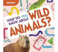 What Do You Know About Wild Animals? (Quizzlers)