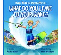 What Do You Leave In Your Wake?