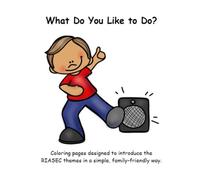 What Do You Like to Do?: Coloring pages designed to introduce the RIASEC themes in a simple, family-friendly way.