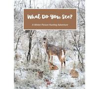 What Do You See?: A Winter Picture Hunting Adventure