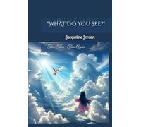 "WHAT DO YOU SEE?": Time Then`Time Again