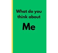 What do you think about me: Gift for your loved ones friends and family