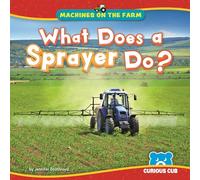 What Does a Sprayer Do? (Machines on the Farm)