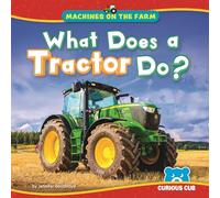 What Does a Tractor Do? (Machines on the Farm)