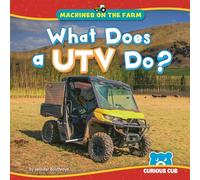 What Does a Utv Do? (Machines on the Farm)